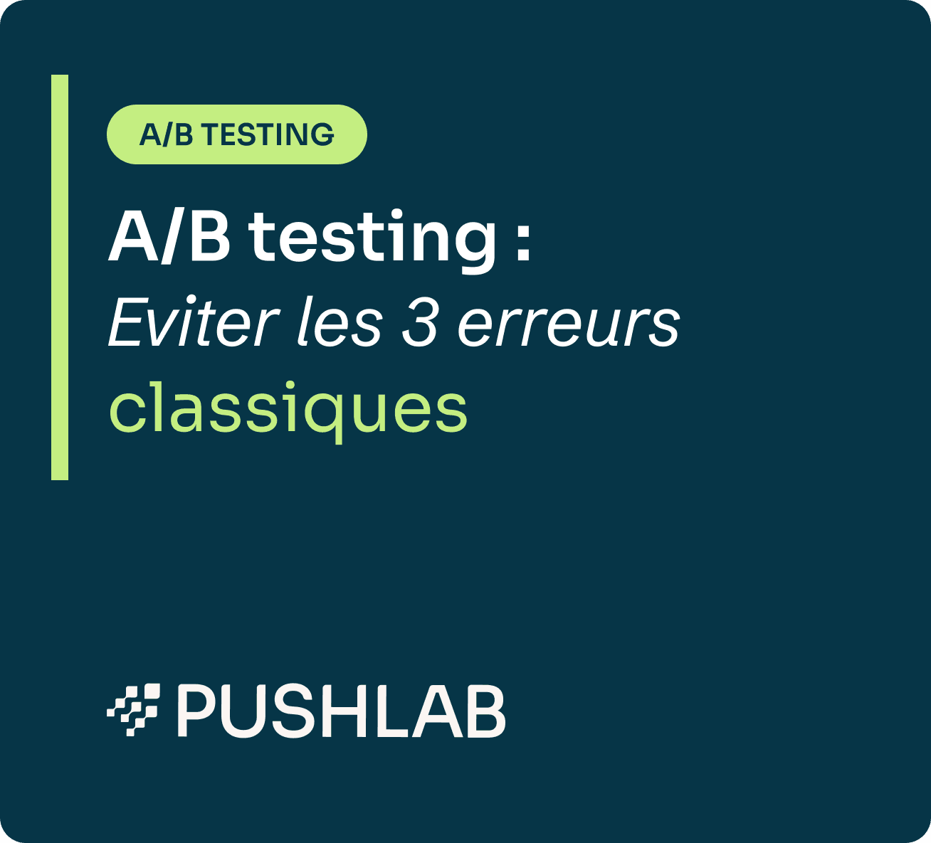 A/B testing : éviter les 3 erreurs classiques